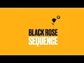 The Black Rose Sequence