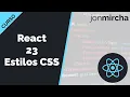 React Course 23 CSS Styles - jonmircha