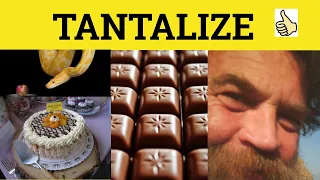 Tantalise Tantalising Tantalisingly - Tantalize Meaning