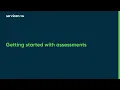 Getting started with assessments