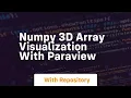 numpy 3d array visualization with paraview