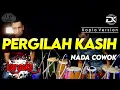 Download Lagu PERGILAH KASIH KARAOKE NADA COWOK / PRIA VERSI KOPLO HIGH QUALITY AUDIO CLARITY