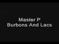 Master P - Burbons And Lacs