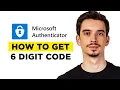 How To Get Microsoft Authenticator 6 Digit Code 2026 - Full Guide