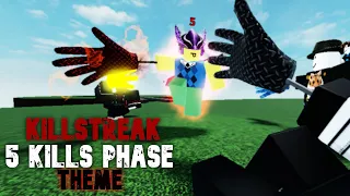 KILLSTREAK 5 Kills Phase Soundtrack Render Remaster Slap Battles Roblox 