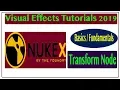 Nuke studio tutorial for beginners Transform Node VFX 2019 Move Scale and Translate