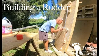 How To Build a Fibreglass RUDDER for a Catamaran (S3 E28 Barefoot Travels)