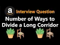 Number of Ways to Divide a Long Corridor - Leetcode 2147