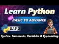 Python Syntax Comments Variables Typecasting Python Tutorial - Day