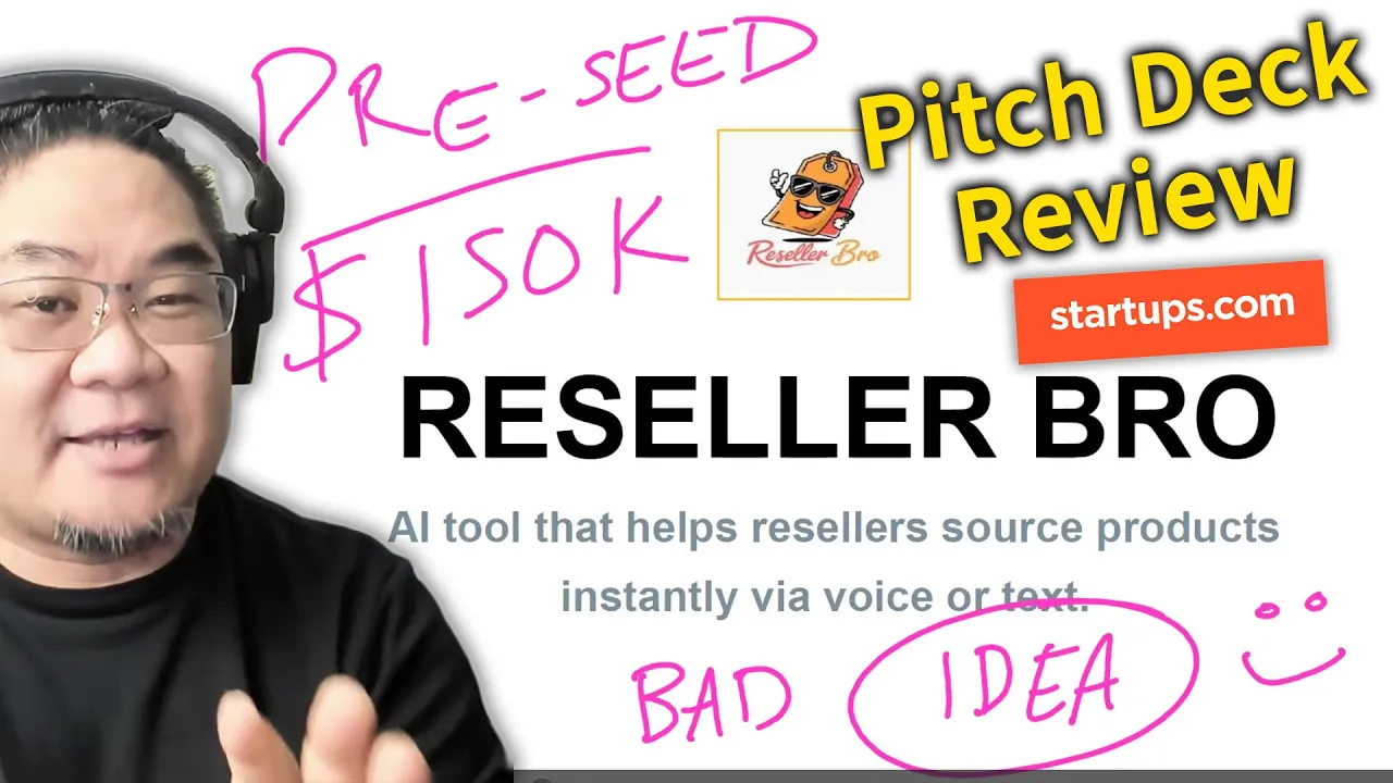 This PRE-SEED Pitch Deck is BAD, BUT a UNICORN Startup Idea (Agentic AI for Resellers)
