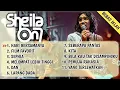 KUMPULAN LAGU SHEILA ON7 COCOK DIDENGARKAN SAMBIL KERJA BELAJAR HANGOUT OLAHRAGA!