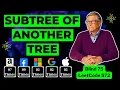 Subtree Of Another Tree LeetCode 572 Easy