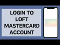 Loft Mastercard Login 2023 How To Login To Your Loft Mastercard Account Online