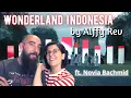 Download Lagu “Wonderland Indonesia” by Alffy Rev ft. Novia Bachmid (REACTION) with my wife