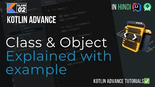 02 Classes and Object in Kotlin Object Oriented Programming - OOPS Advance Kotlin Tutorials