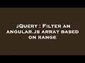 jQuery Filter an angular js array based on range