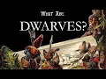 What Are Dwarves?  -  A Quest For the Origins and Nature of Dwarves