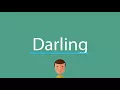 How to pronounce Darling
