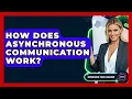 How Does Asynchronous Communication Work - Emerging Tech Insider