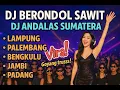 Lagu LAGU DJ BERONDOL SAWIT - DJ ANDALAS SUMATERA VIRAL 2025