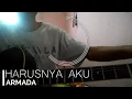 Download Lagu ARMADA - HARUSNYA AKU | Rhythm and Melody | Chord E