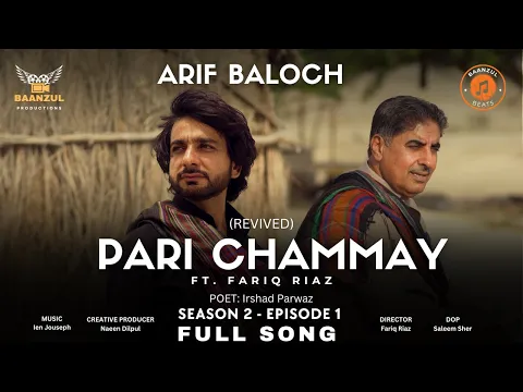 Video Thumbnail: Pari Chammay ( Revived ) Arif Baloch ft. Fariq Riaz l Irshad Parwaz l Baanzul Beats l Season 2 Ep-1