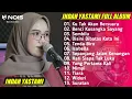 Download Lagu INDAH YASTAMI - KU TAK AKAN BERSUARA ( NIKE ARDILLA ) | ALL SONGS INDAH YASTAMI FULL ALBUM TERBARU