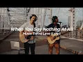When You Say Nothing At All - Music Travel Love (Lyric)