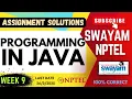 Programming in Java Week 9 Assignment Solutions SWAYAM NPTEL JAN-MAY 2025 SUBSCRIBE