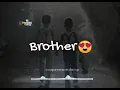 Download Lagu Brother status . cute bro status . new status .