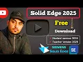 Download and Install Solid Edge 2025 Free - Student Version 2025