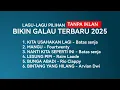 Download Lagu Viral ! Kumpulan lagu galau terbaru 2025 full album