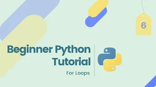 Beginner Python Tutorial - For Loops