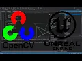 UE4 and OpenCV Part 1 Integration