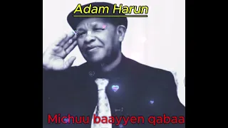 Adam Harun Michuu Baayyen Qabaa 