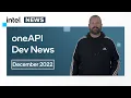 December 2022 oneAPI Dev News Intel Software