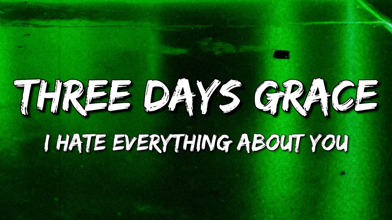 Three Days Grace - I Hate Everything About You (Lyrics)