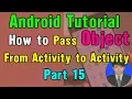 Android Tutorial - Android Pass Object Activity to Activity