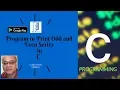 Odd and Even Number Series Using While loop in C