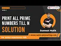 Print all Prime Numbers till N - Solution Java Foundation Course Lecture 13