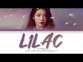 Download Lagu IU (아이유) - 'LILAC (라일락)' Lyrics [Color Coded Lyrics Han/Rom/Eng/가사]