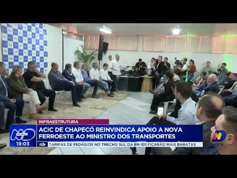 Associação Comercial de Chapecó reivindica apoio para a Nova Ferroeste