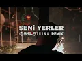 Sezen Aksu - Seni Yerler (Baris Turna Remix)