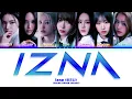 Download Lagu izna (이즈나) 'IZNA' (Color Coded Lyrics)