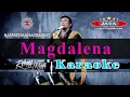 Download Lagu Karaoke Magdalena - Rhoma Irama/Muksin Alatas \u0026 Om. Purnama || Karaoke Dangdut