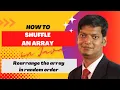 How to Shuffle an Array Using Fisher Yates Method in Java