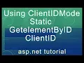 Using ClientIDMode Static GetelementByID ClientID - ASP Net tutorial