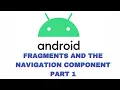 Android Basics in Kotlin Fragments and the Navigation component Unit 3 Nav Pathway 2 Part 1