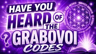 HAVE YOU HEARD OF GRABOVOI CODES