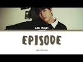 LEE MUJIN (이무진) - Episode (Han/Rom/Eng) Lyrics